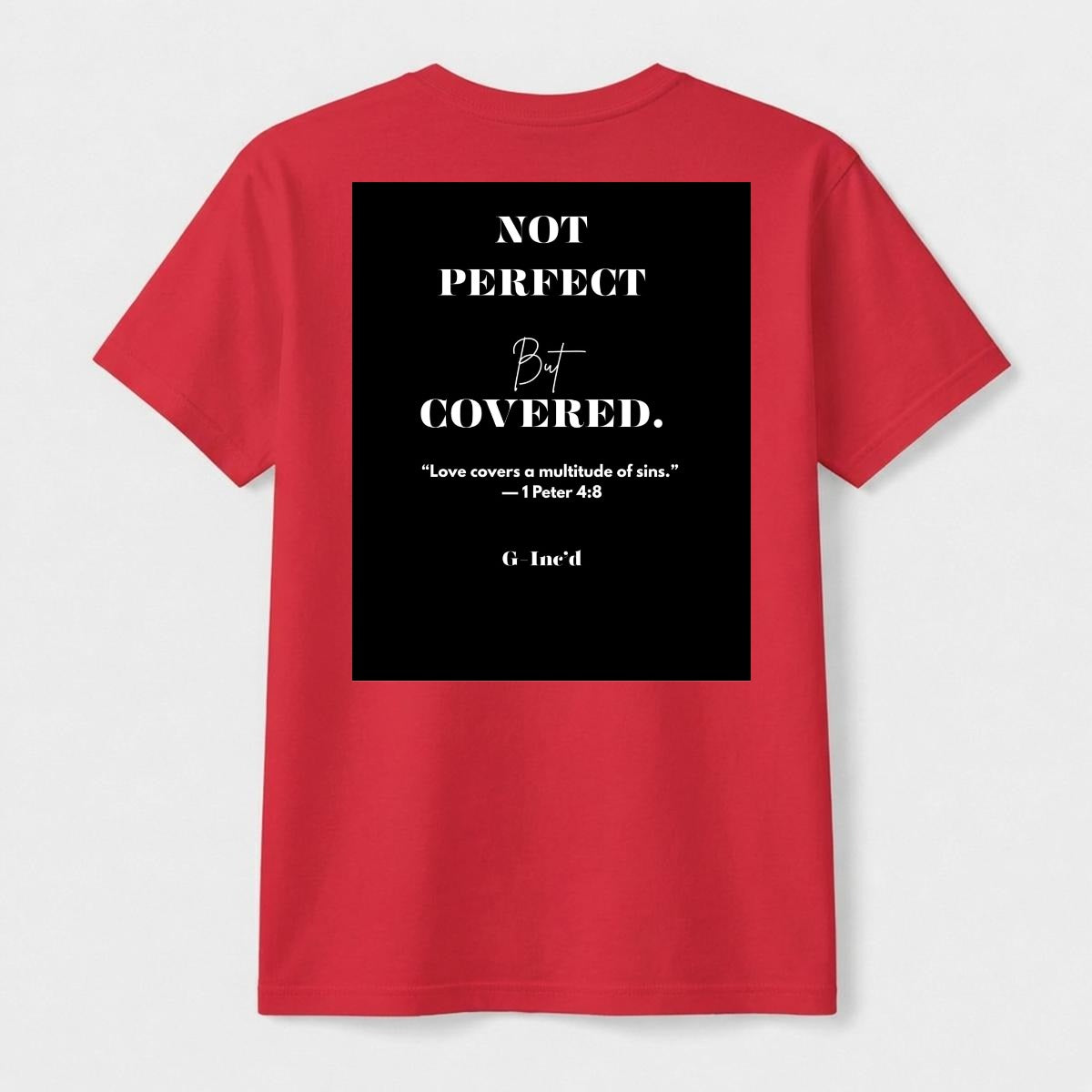 Kingdom Faith Not Perfect T-Shirt